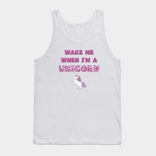 Wake me when I'm a Unicorn - rainbow and unicorn letters cute pink design Tank Top